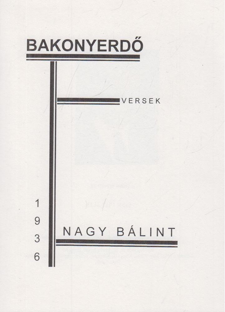 Nagy Bálint - Bakonyerdő - Versek [antikvár]