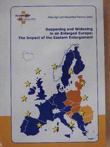 Ádám Török - Deepening and Widening in an Enlarged Europe: The Impact of the Eastern Enlargement [antikvár]