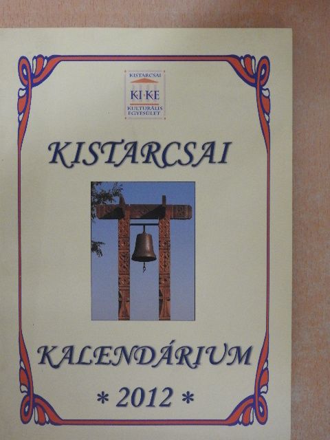 Jávor Mária - Kistarcsai Kalendárium 2012 [antikvár]