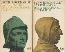 Jacob Burckhardt - La civilisation de la Renaissance en Italie I-II. [antikvár]