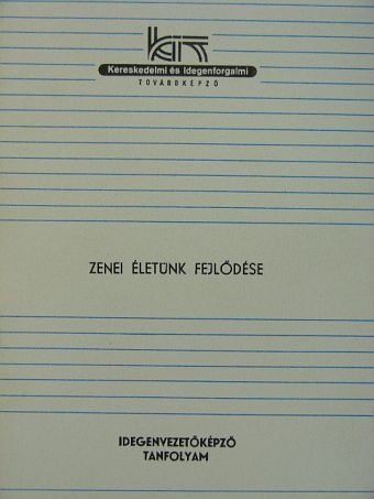 Tóth Anna - Zenei életünk fejlődése [antikvár]