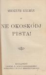 Mikszáth Kálmán - Ne okoskodj pista! [antikvár]
