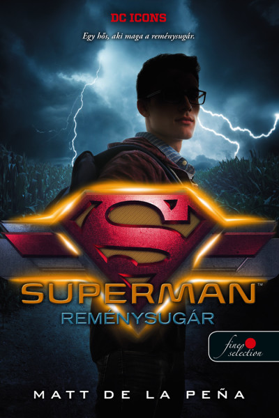 Matt de la Pena - Superman-Reménysugár - DC Legendák 4.