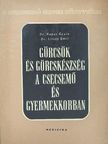 Dr. Kapus Gyula - Görcsök és görcskészség a csecsemő és gyermekkorban [antikvár]