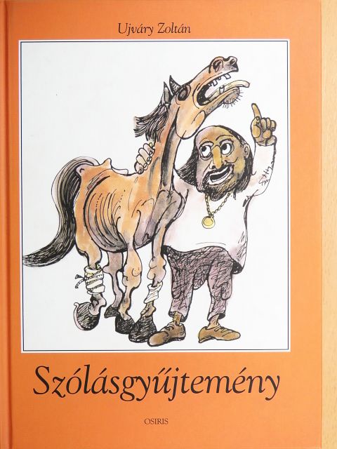 Ujváry Zoltán - Szólásgyűjtemény [antikvár]