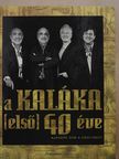 Becze Gábor - A Kaláka (első) 40 éve - DVD-vel [antikvár]