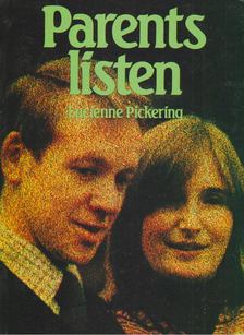 Lucienne Pickering - Parents listen [antikvár]
