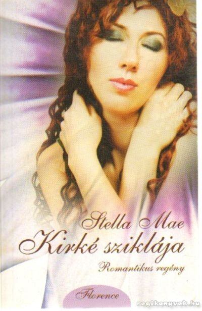 MAE, STELLA - Kirké sziklája [antikvár]