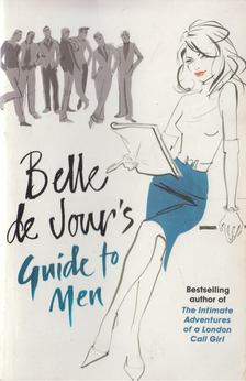Belle De Jour - Belle de Jour's Guide To Men [antikvár]