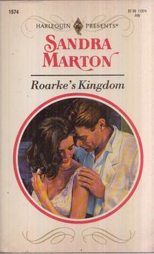 Sandra Marton - Roarke's Kingdom [antikvár]