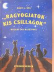 Nagy L. Éva - "Ragyogjatok kis csillagok" (dedikált példány) [antikvár]