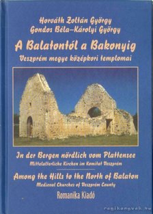 Horváth Zoltán György, Gondos Béla - A Balatontól a Bakonyig [antikvár]