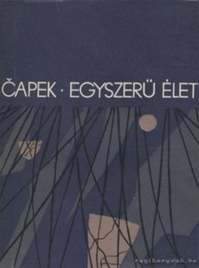 Karel Capek - Egyszerű élet [antikvár]