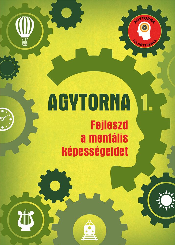 Agytorna 1. - Fejleszd a mentális képességeidet (új)