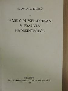 Harry Russel-Dorsan - Harry Russel-Dorsan a francia hadszintérről [antikvár]