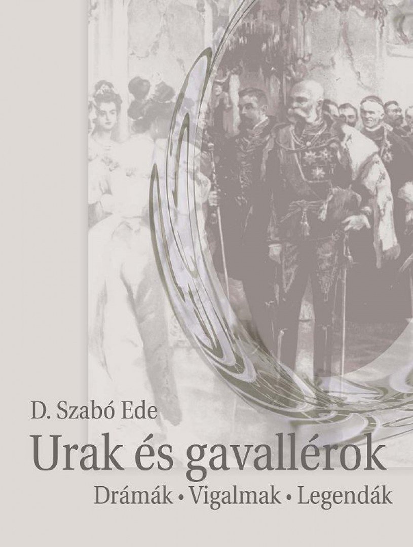 D. Szabó Endre - Urak és gavallérok [antikvár]
