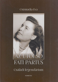 CSIZMADIA ÉVA - Az utolsó Fati Partus [antikvár]