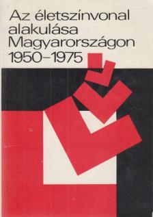 Gadó Ottó - Az életszínvonal alakulása Magyarországon 1950-1975 [antikvár]