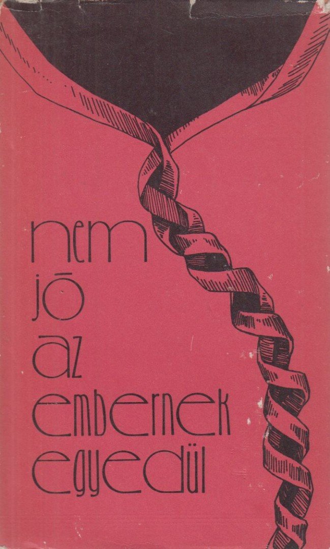 Gyökössy Endre, Ablonczy Dániel, Adorján József - Nem jó az embernek egyedül... [antikvár]
