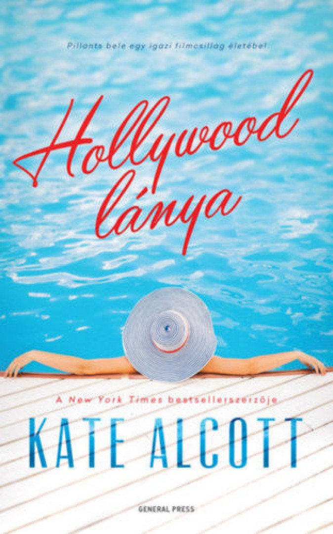 Kate Alcott - Hollywood lánya [antikvár]