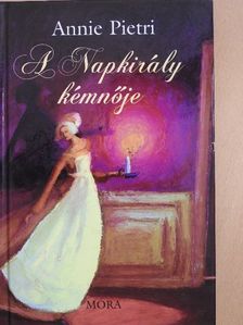 Annie Pietri - A Napkirály kémnője [antikvár]