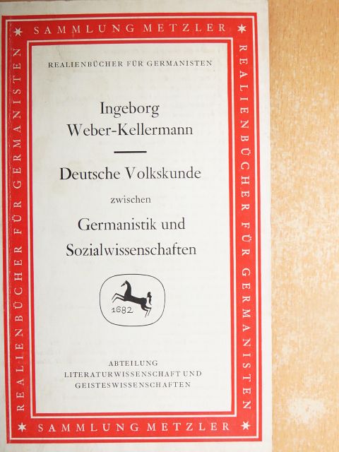 Ingeborg Weber-Kellermann - Deutsche Volkskunde zwischen Germanistik und Sozialwissenschaften [antikvár]