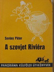 Serény Péter - A szovjet Riviéra [antikvár]