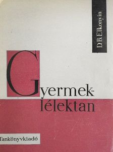 D. B. Elkonyin - Gyermeklélektan [antikvár]