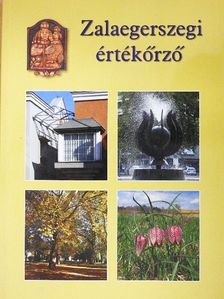 Dr. Kostyál László - Zalaegerszegi értékőrző [antikvár]