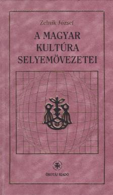 Zelnik József - A magyar kultúra selyemövezetei (dedikált) [antikvár]
