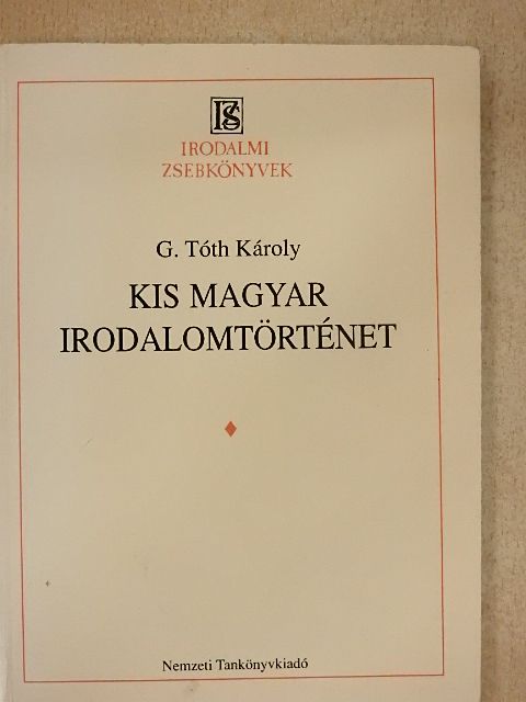 G. Tóth Károly - Kis magyar irodalomtörténet [antikvár]