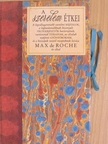 Max de Roche - A szerelem étkei [antikvár]