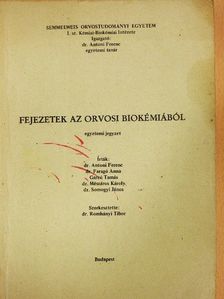 Dr. Antoni Ferenc - Fejezetek az orvosi biokémiából [antikvár]
