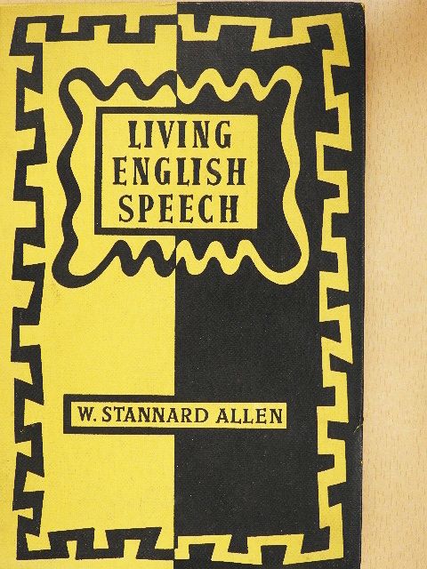W. Stannard Allen - Living English Speech [antikvár]