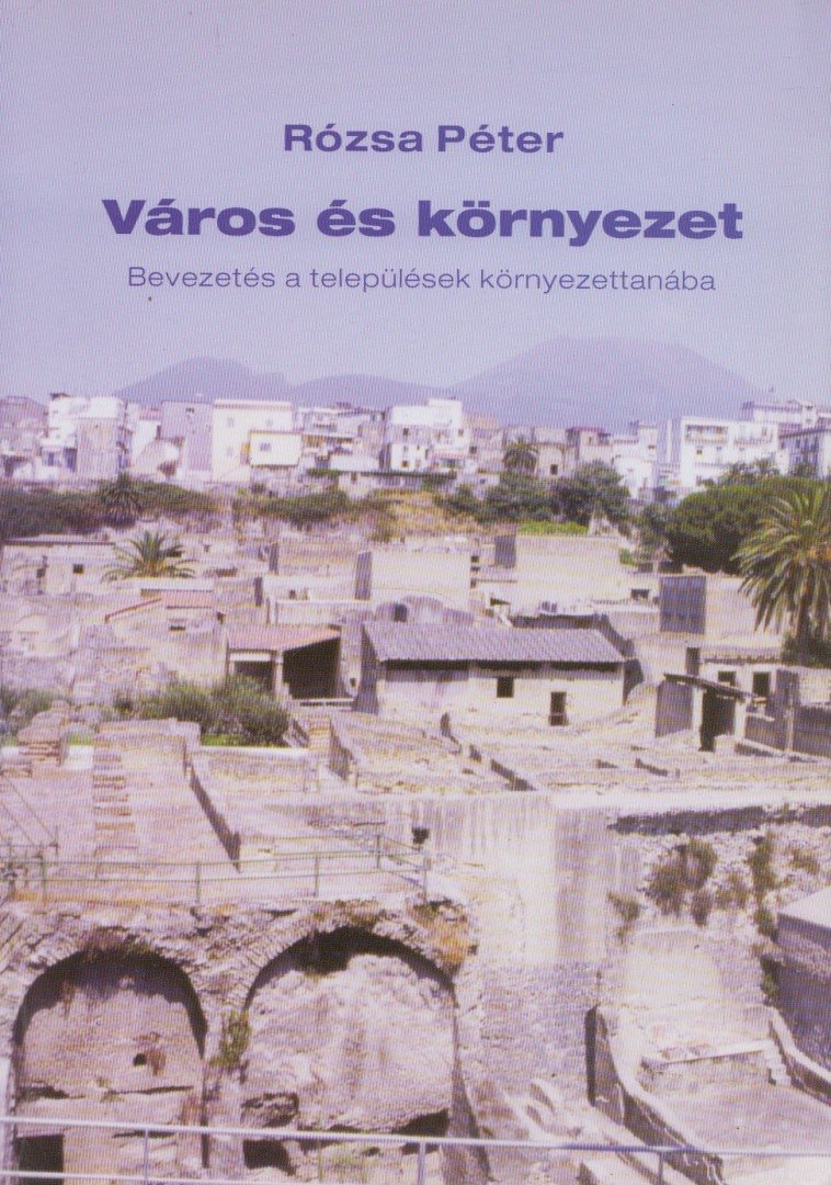 Rózsa Péter - Város és környezet [antikvár]