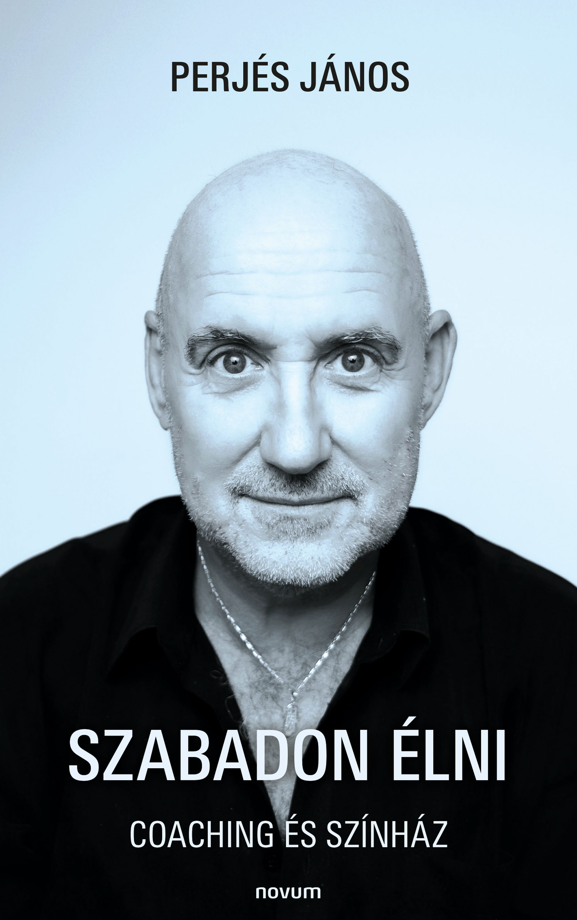 Perjés János - Szabadon élni [eKönyv: epub, mobi]