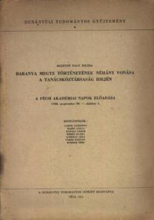 Kleinné Nagy Zsuzsa - Baranya Megye történetének néhány vonása a Tanácsköztársaság idején (dedikált) [antikvár]