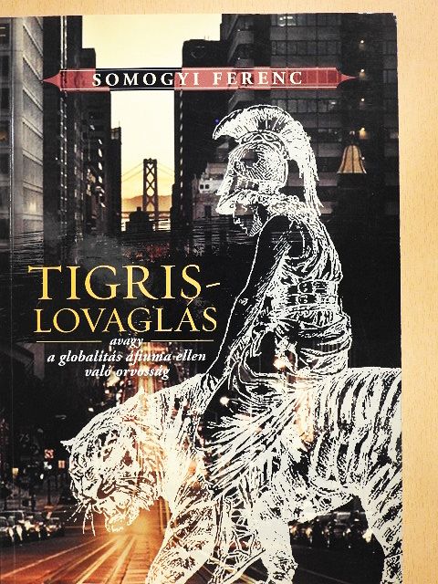 Somogyi Ferenc - Tigrislovaglás [antikvár]
