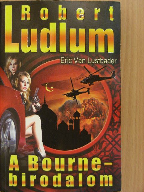 Eric Van Lustbader - A Bourne-birodalom [antikvár]