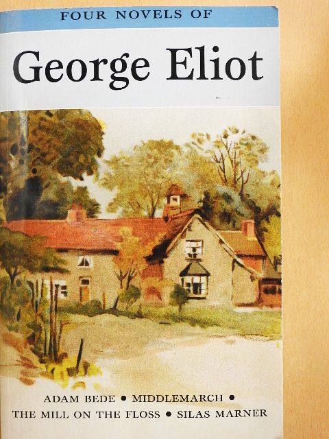 George Eliot - Adam Bede/Middlemarch/The Mill on the Floss/Silas Marner [antikvár]