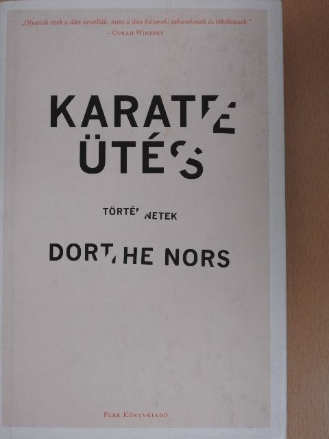 Dorthe Nors - Karateütés [antikvár]