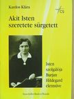 Kardos Klára - Akit Isten szeretete sürgetett [antikvár]