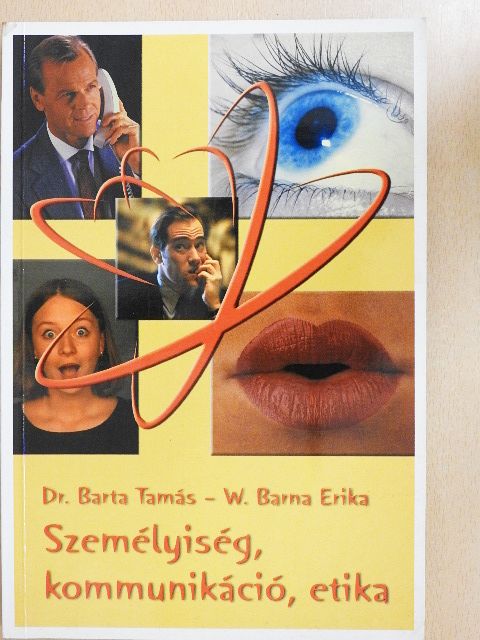 Dr. Barta Tamás - Személyiség, kommunikáció, etika [antikvár]