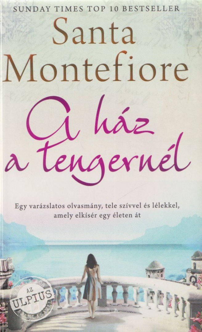 Santa Montefiore - A ház a tengernél [antikvár]