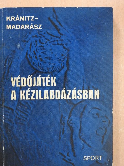 Kránitz István - Védőjáték a kézilabdázásban [antikvár]