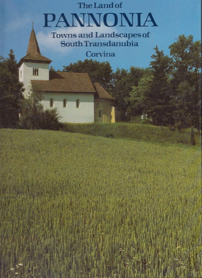 Tibor Tüskés - The Land of Pannonia [antikvár]