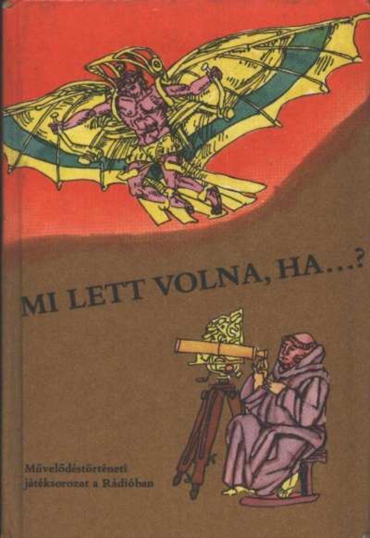 Erdei Grünwald Mihály - Mi lett volna, ha...? [antikvár]