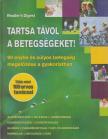 Szatmáry Nóra - Tartsa távol a betegségeket! [antikvár]
