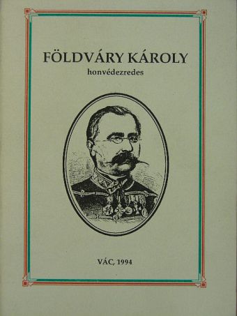 Földváry Károly honvédezredes [antikvár]
