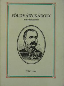 Földváry Károly honvédezredes [antikvár]